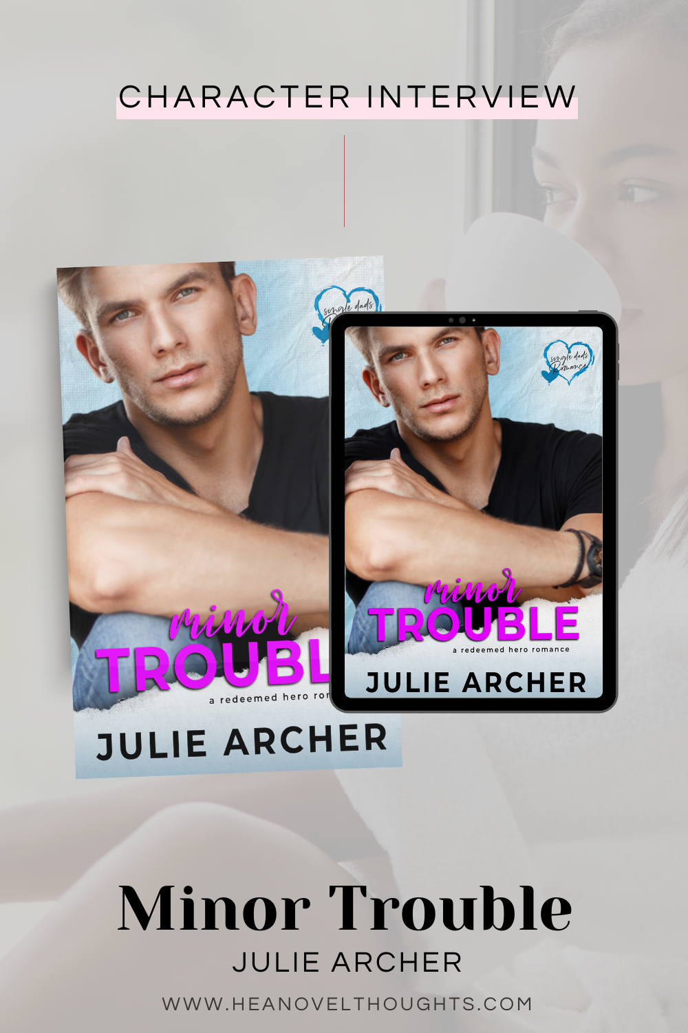 Interview with bad boy dad, Seth Hudson, from Minor Trouble by Julie Archer