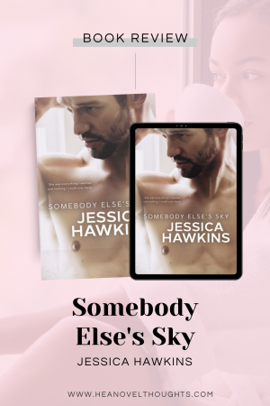 I thought I was ready and that I could handle Somebody Else's Sky, I wasn't. @jess_hawk wrote a story that is filled with intense angst and turmoil!